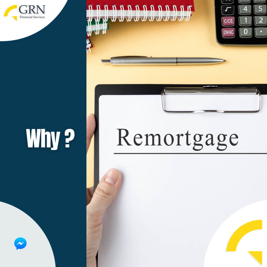 Why would you re-mortgage?!